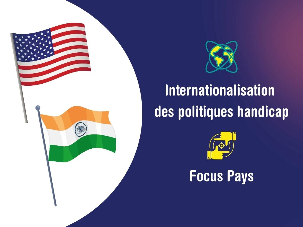 Internationalisation des politiques handicap : focus sur les Etats-Unis et l'Inde